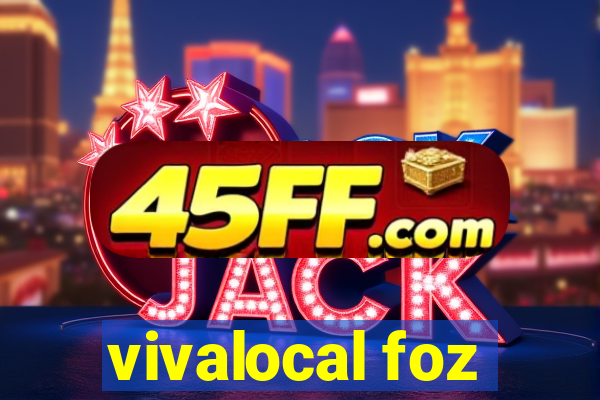 vivalocal foz